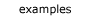 examples